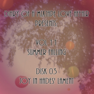 191: Joy in Hades' Lament  [Vol. 11 - Summer Falling: Disk 03] 
