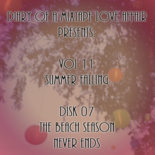 195: The Beach Season Never Ends | [Vol. 11 - Summer Falling: Disk 07] 