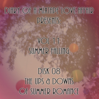 196: The Ups & Downs of Summer Romance [Vol. 11 - Summer Falling: Disk 08]