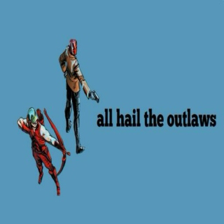 all hail the outlaws