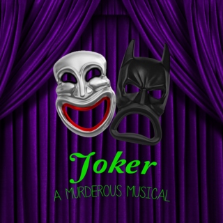 Joker - A Murderous Musical
