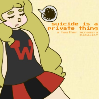 suicide is a private thing