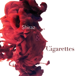 shiraz & cigarettes