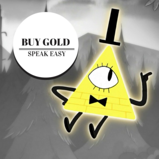 Buy Gold, Speak Easy