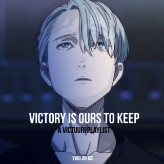VICTORY IS OURS TO KEEP