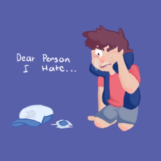 Dear Person I hate...