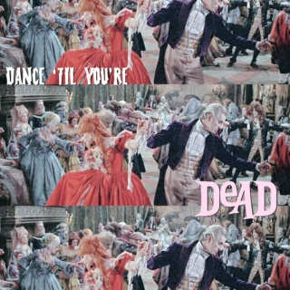 Dance 'til you're dead