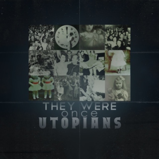 They Were Once Utopians