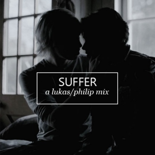 suffer: a philkas mix