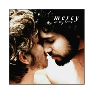 m e r c y (on my heart) || enjoltaire fanmix