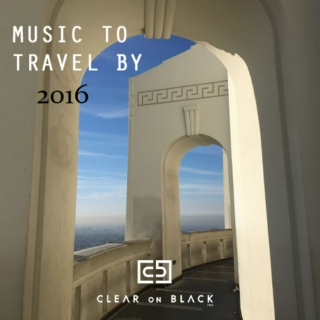 Music to Travel by 2016