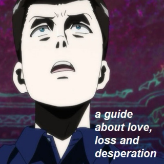 a guide about love, loss and desperation
