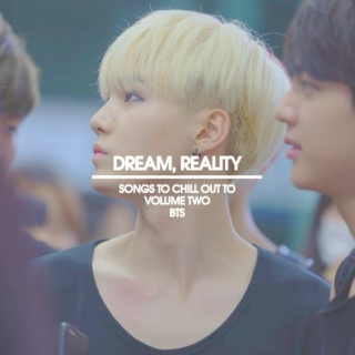 dream, reality