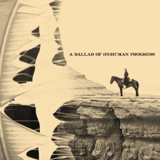 A Ballad of (In)Human Progress