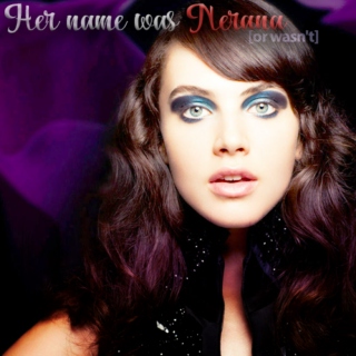 Her name was Nerana [or wasn't]