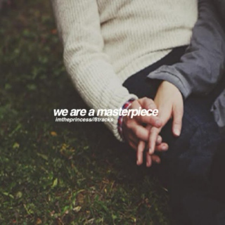 we are a masterpiece