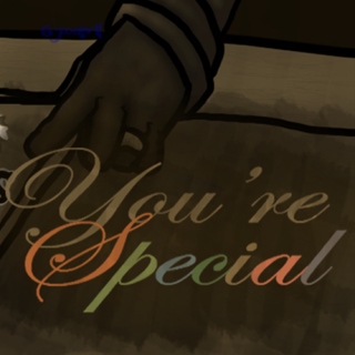 You're SPECIAL
