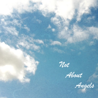 It's Not About Angels