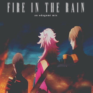 — FIRE IN THE RAIN.