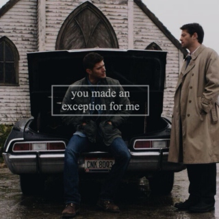 you made an exception for me