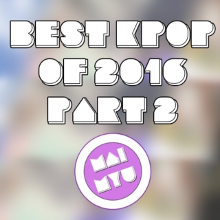 THE BEST K-POP 2016 - PART TWO