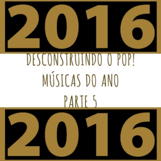 Dop! Playlist 148: Músicas de 2016 (pt. 5)