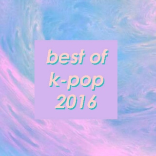 best of k-pop 2016