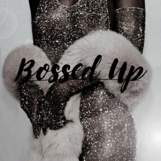 ♕✗Bossed Up✗♕