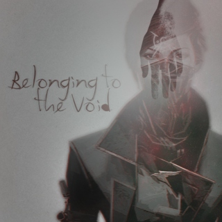Belonging to the Void.