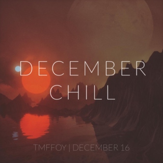 December | Chill