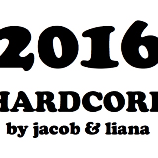 2016 hardcore mix by jacob & liana