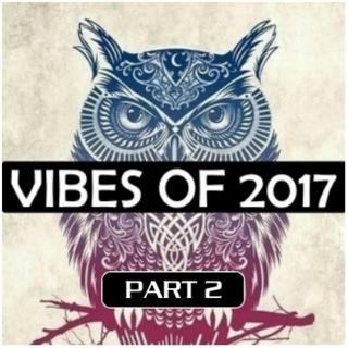 VIBES of 2017 -- part #2