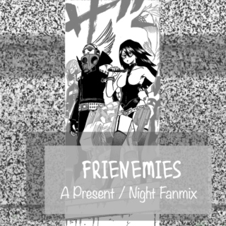 Frienemies (PresentNight)