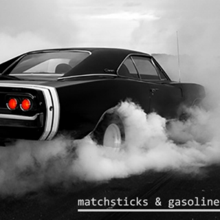 Matchsticks & Gasoline