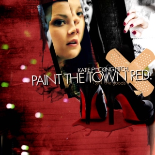 paint the town red (katie fucking fitch)