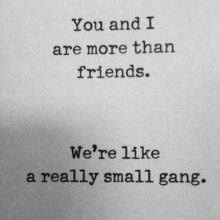 We're Like A Really Small Gang