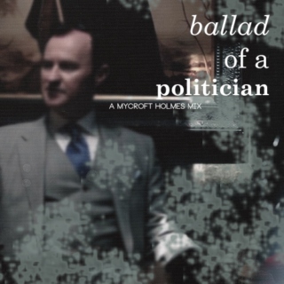 ballad of a politician: a mycroft holmes mix