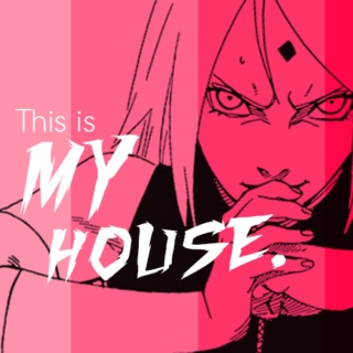 this is MY house.
