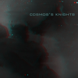 COSMOS'S KNIGHTS