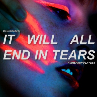 it will all end in tears