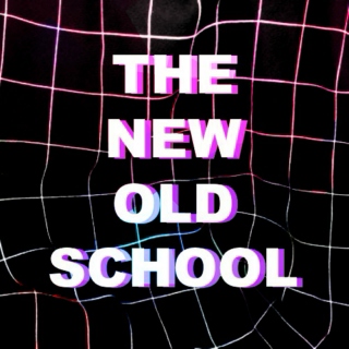 the new old school