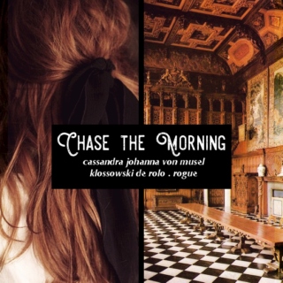 Chase the Morning - Cassandra de Rolo