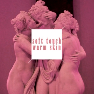 Soft touch | Warm skin