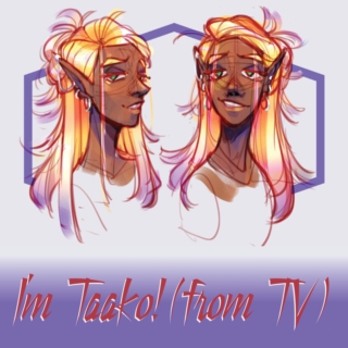 I'm Taako! (from TV) 