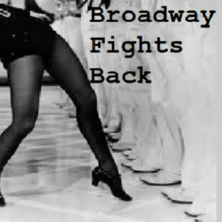 Broadway Fights Back