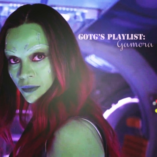 GOTG's Playlist: Gamora