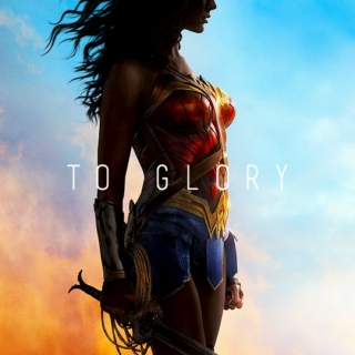 TO GLORY — Wonder Woman