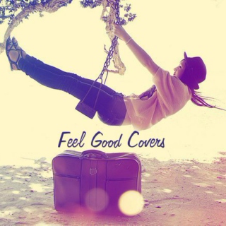 Feel Good Covers