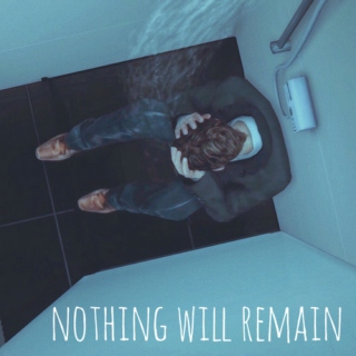 .nothing will remain