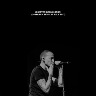 {when my time comes} Chester Bennington (1976-2017)